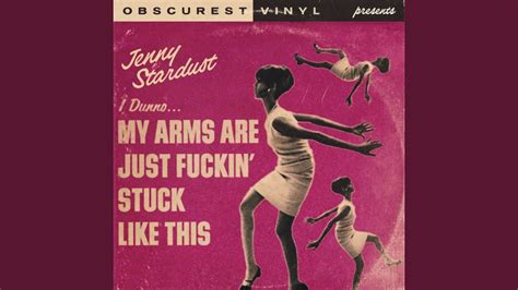 my arms are stuck like this song